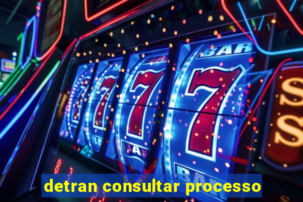 detran consultar processo